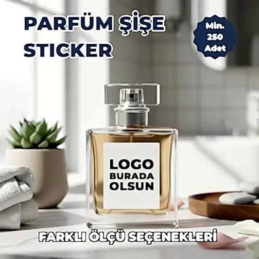 Parfüm Etiket Baskı – Suya Dayanıklı Opak & Şeffaf Sticker (30 ml – 50 ml – 100 ml)
